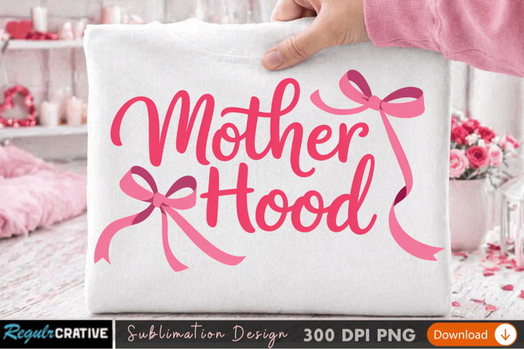 Motherhood Sublimation PNG Design for T-Shirt Printing