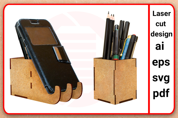 Laser cut Phone holder Pencil box SVG template