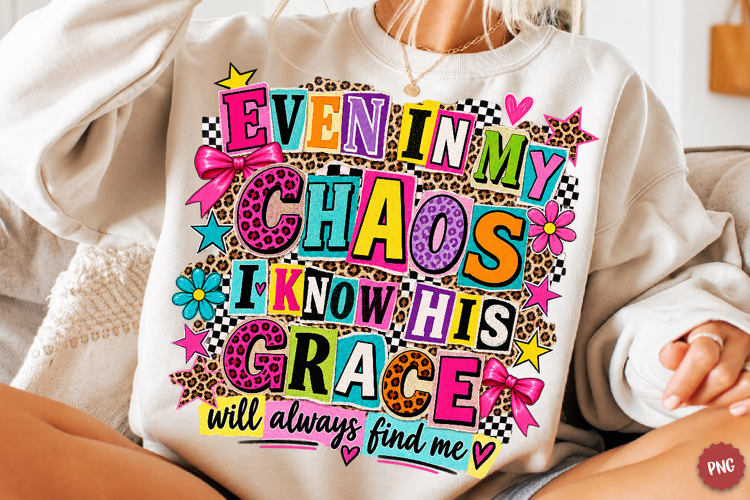 Trendy Jesus Shirt Png, Even In My Chaos Png