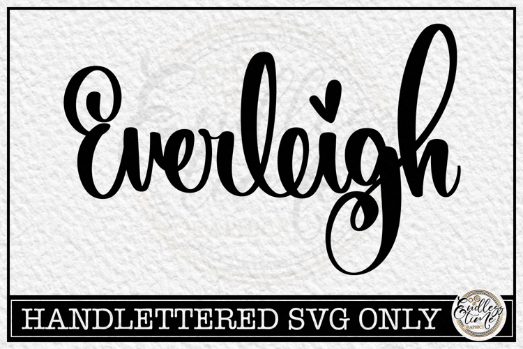 Everleigh - Handlettered Name SVG Cut file