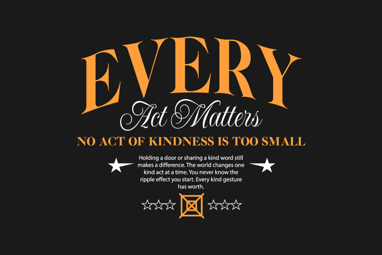 Every Act Matters Urban Typography T-shirt Design
