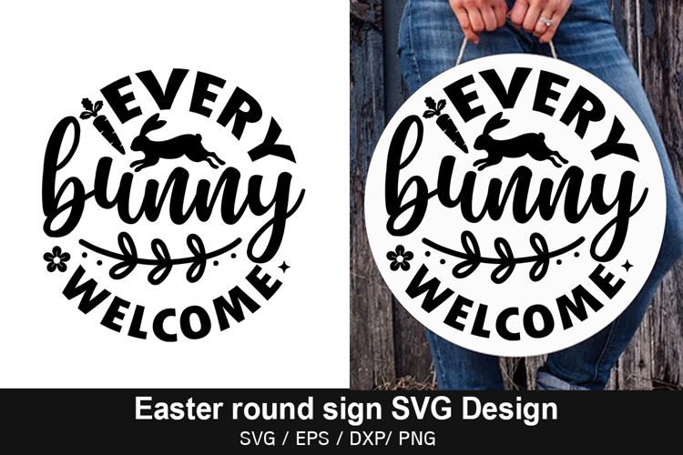 Every bunny welcome - Easter Round Sign Design