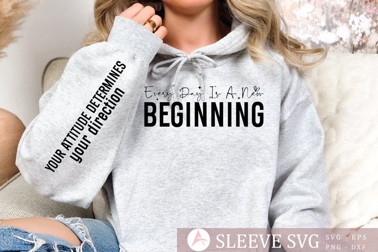 Every day is a new beginning Sleeve SVG
