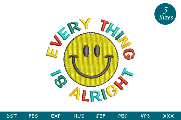 Everything is Alright Happy Smiley Embroidery Design