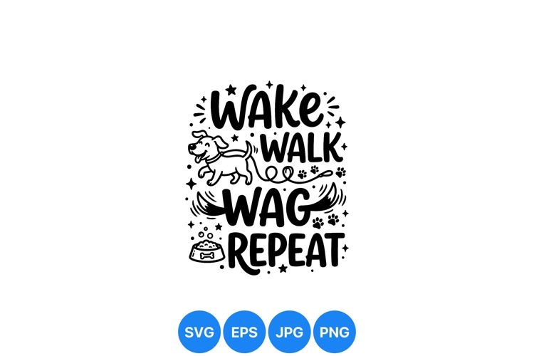 Playful Dog Wake Walk Wag SVG Design