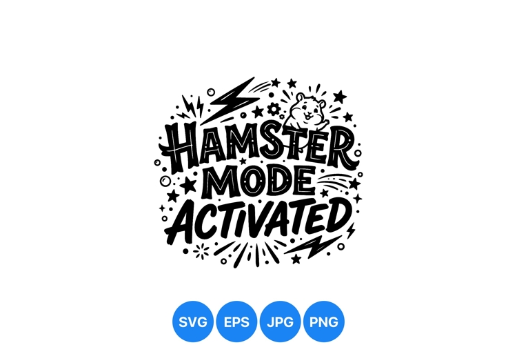 Playful Hamster Mode Activated Typography Clipart