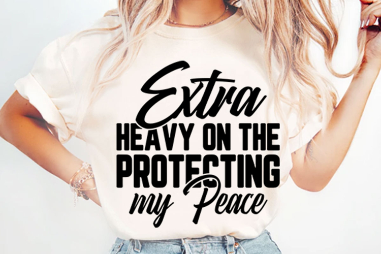Extra Heavy On The Protecting My Peace Svg Design