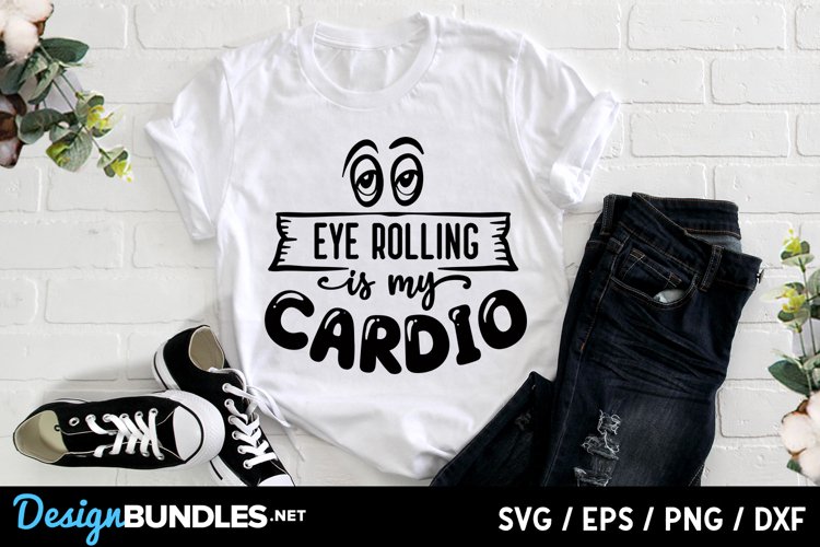 Eye rolling is my cardio svg example image 1