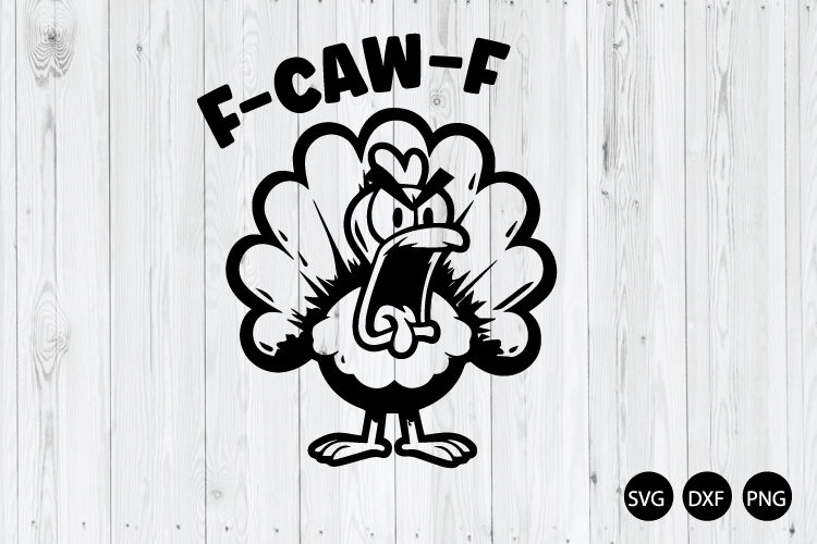F-CAW-F Turkey SVG, Screaming Turkey Meme SVG
