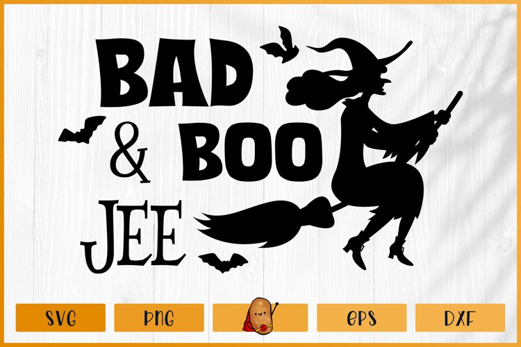 Halloween SVG - Bad and Boojee SVG - Witch SVG - Bat SVG example image 1