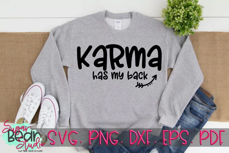 Karma Has My Back - A Funny SVG