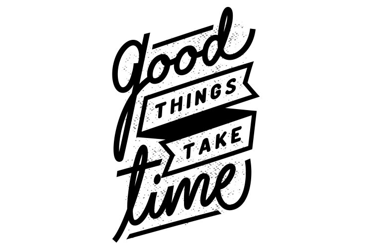 Good Things Take Time example image 1