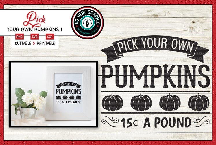 Pick Your Own Pumpkins | Cut SVG | Print PNG | Fall | Autumn example image 1