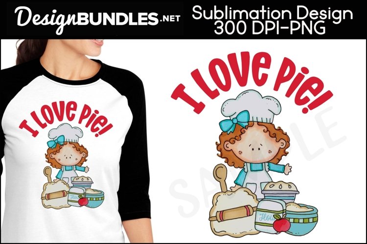 I Love Pie Sublimation Design