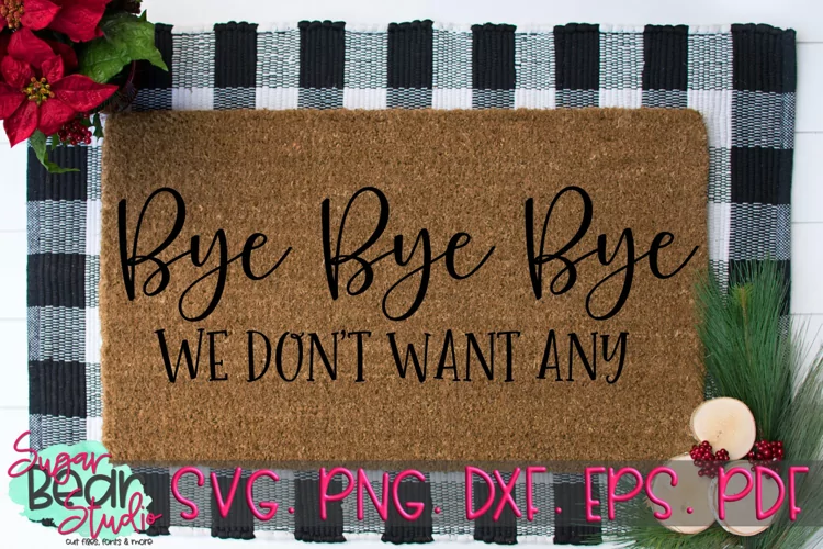 Bye Bye Bye - A Doormat SVG
