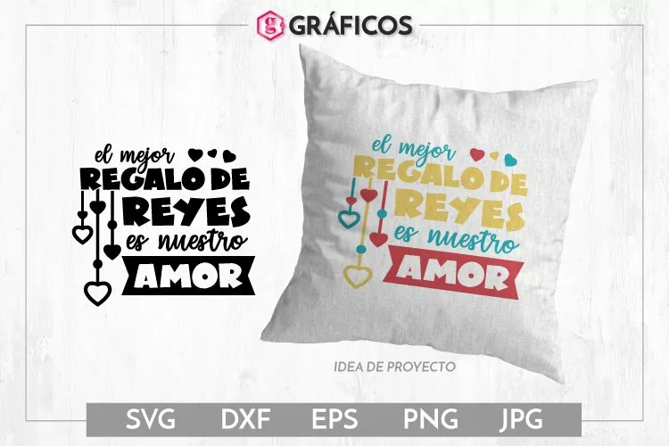 El mejor regalo de Reyes es nuestro amor SVG - Archivo Corte