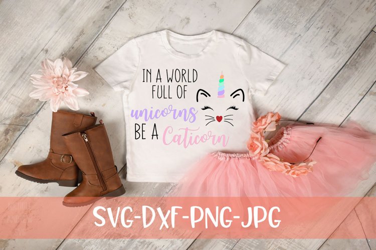 In a world full of Unicorns, be a caticorn, svg example image 1