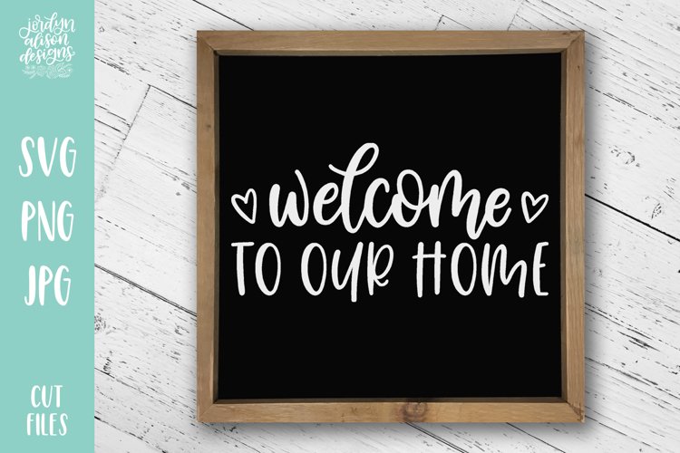Free Free 260 Svg Cut Files Welcome To Our Home Svg Free SVG PNG EPS DXF File