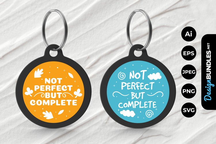 Not Perfect But Complete Keychain example image 1