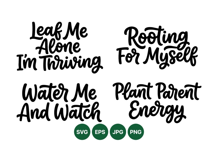 Hand Lettered Plant Quotes SVG Design