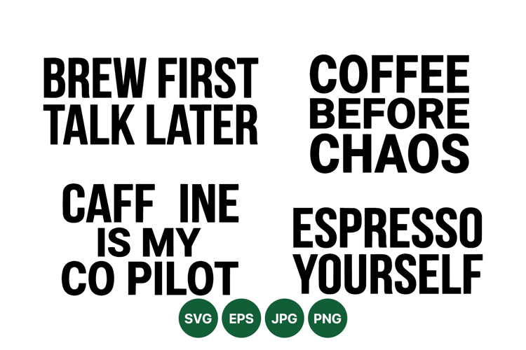 Funny Coffee Quote Typography Digital Design