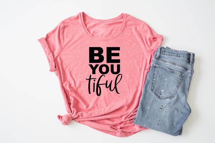 Positive Quote SVG - Be You Tiful SVG example image 1