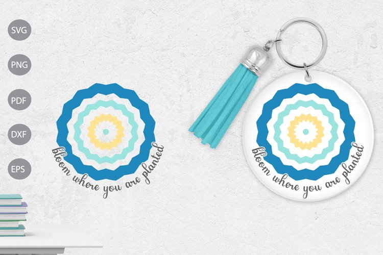 Bloom Where You're Planted Keychain SVG example image 1