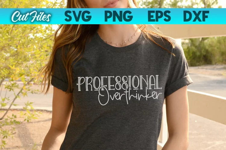 Professional Overthinker SVG Cut File