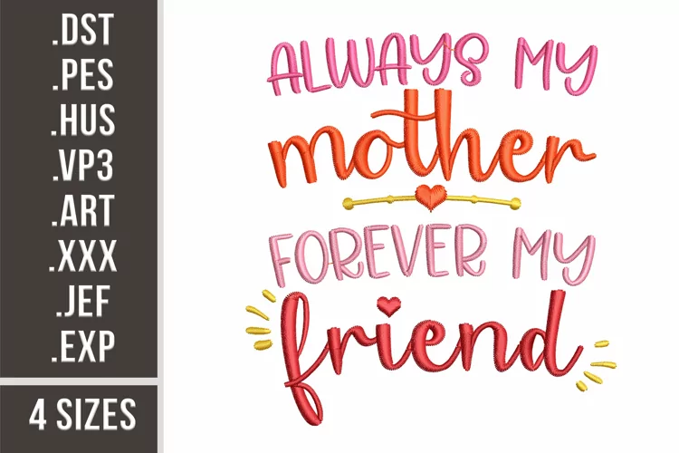 Always My Mother Forever My Friend | Embroidery Design