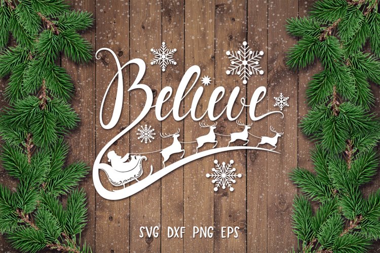 Believe SVG,DXF,PNG,Believe Christmas Phrase SVG,Cut File example image 1