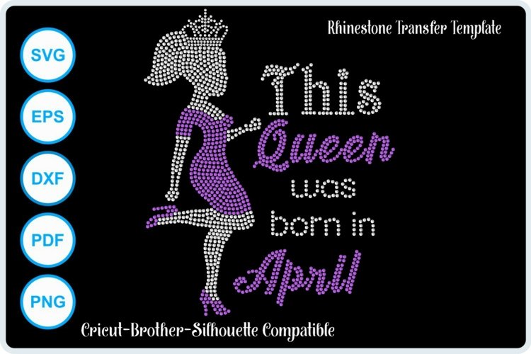 This Queen was born in April Rhinestone SVG Template example image 1