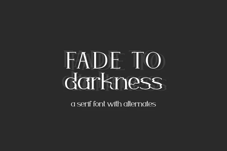 Fade to Darkness Serif Font