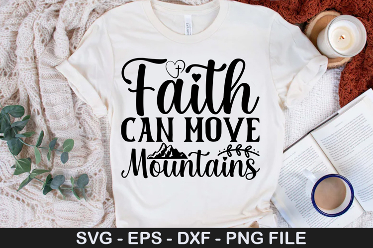 Faith Can Move Mountains SVG - Christian Design