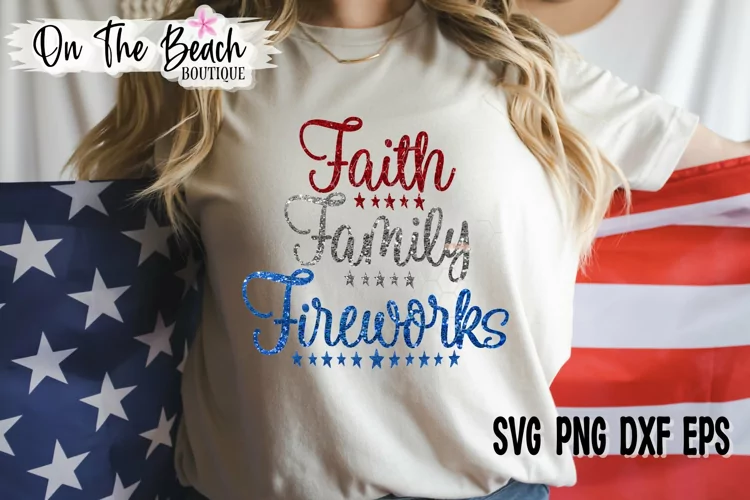 Faith Family Fireworks SVG | Glitter PNG SVG EPS DXF