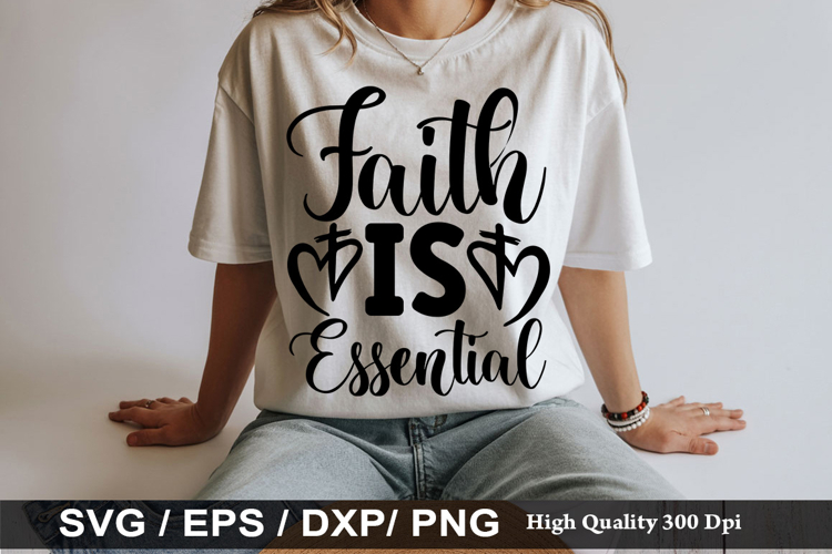 Faith Is Essential - Bible Verse SVG Design