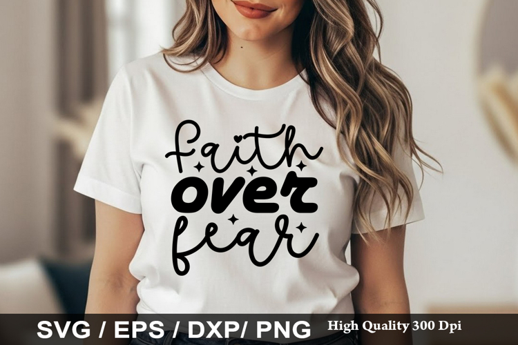 Faith over fear - Christian SVG Design