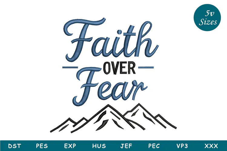 Faith Over Fear Embroidery Design