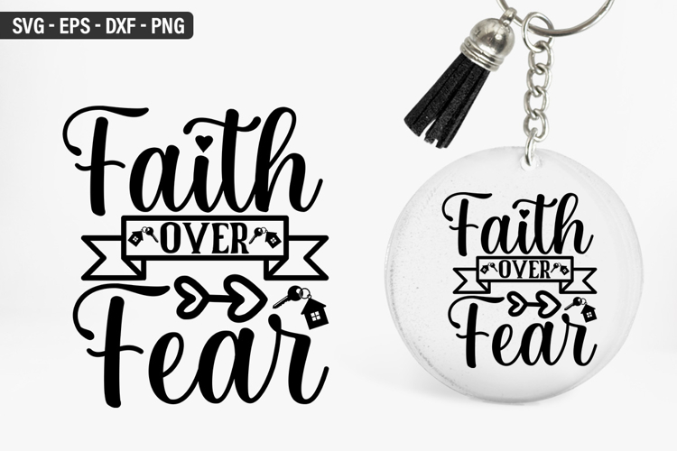 Faith over fear SVG - Keychain Design