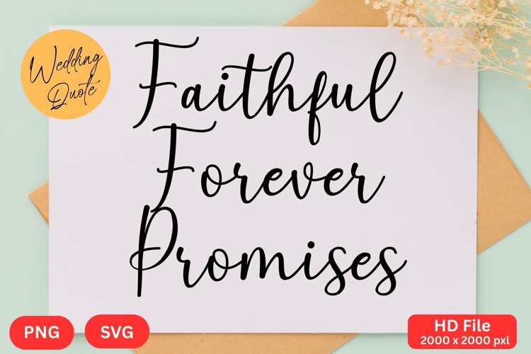 Faithful Forever Promises - Wedding Quote SVGs Cut