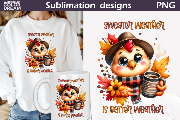 Sweater Weather Chicken PNG | Fall Sublimation Design
