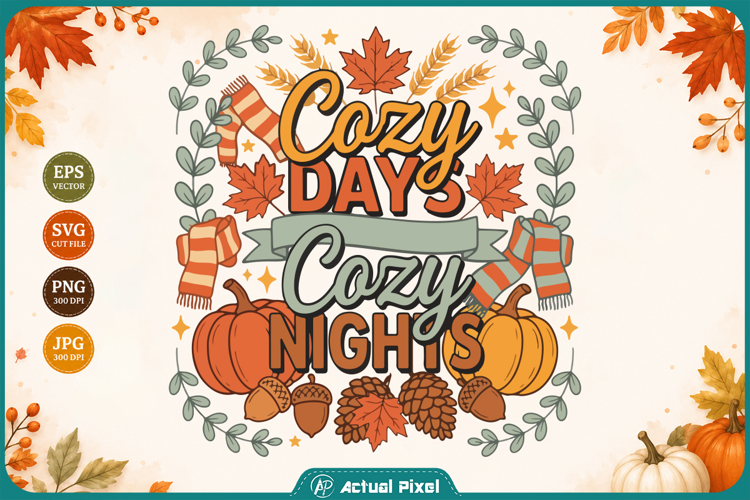 Cozy Days Cozy Nights Fall Sublimation Graphic