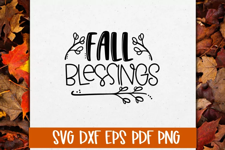 Fall Blessings SVG Cut File