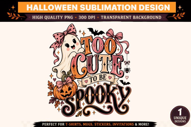 Too Cute To Be Spooky Halloween PNG example image 1