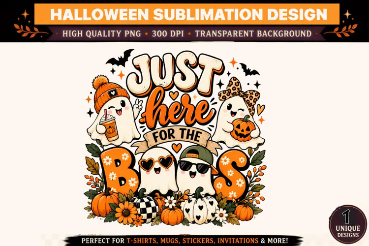 Just Here for the Boos PNG, Cute Halloween Ghost Sublimation