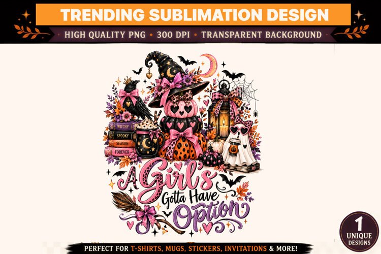 A Girls Gotta Have Options Halloween PNG example image 1