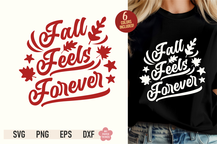 Fall Feels Forever SVG PNG design with retro script typography and autumn leaves displayed on a black t-shirt mockup