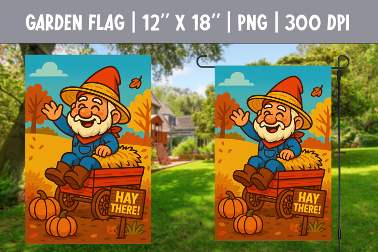 Funny Fall Garden Flag PNG | Hay There Autumn Gnome