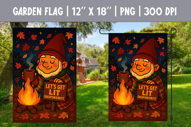 Funny Fall Garden Flag PNG | Let’s Get Lit Campfire Gnome