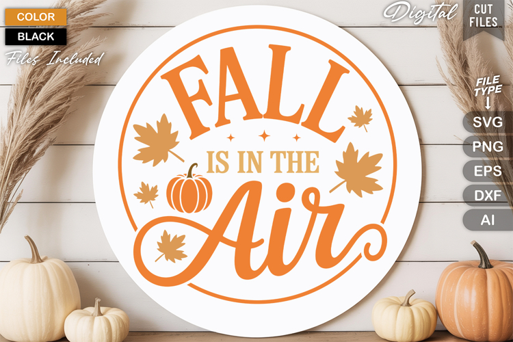 Fall is in the Air SVG File | Fall Round Sign SVG