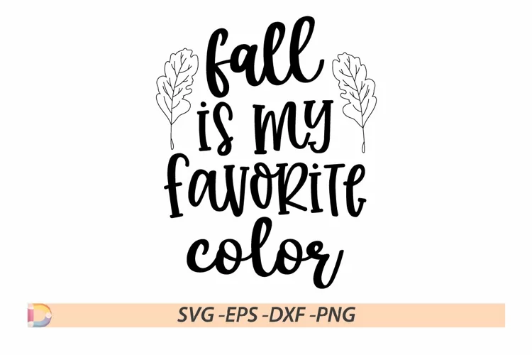 Fall Is My Favorite Color SVG